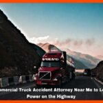 Commercial Truck Accident Attorney Near Me to Legal Power on the Highway